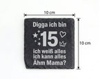 Schiefer Untersetzer Digga Ich Bin 15 Weiß Alles - Geschenk Zum Geburt – Bild 4