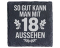 Schiefer Untersetzer 18 Geburtstag So Gut Kann Man Aussehen - Geschenk – Bild 1