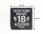 Schiefer Untersetzer 18 Geburtstag So Gut Kann Man Aussehen - Geschenk – Bild 4