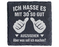 Schiefer Untersetzer Ich Hasse Es Mit 30 Gut Auszusehen - Lustiges Ges – Bild 1