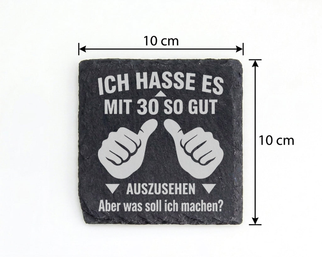 Schiefer Untersetzer Ich Hasse Es Mit 30 Gut Auszusehen - Lustiges Ges – Bild 4