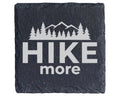 Schiefer Untersetzer Hike More Berge Wald Spruch - Geschenk Für Wander – Bild 1