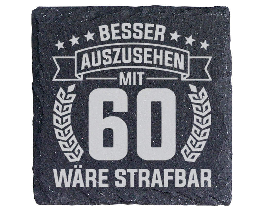 Schiefer Untersetzer 60 Geburtstag Besser Auszusehen Wäre Strafbar - L – Bild 1