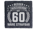 Schiefer Untersetzer 60 Geburtstag Besser Auszusehen Wäre Strafbar - L – Bild 1