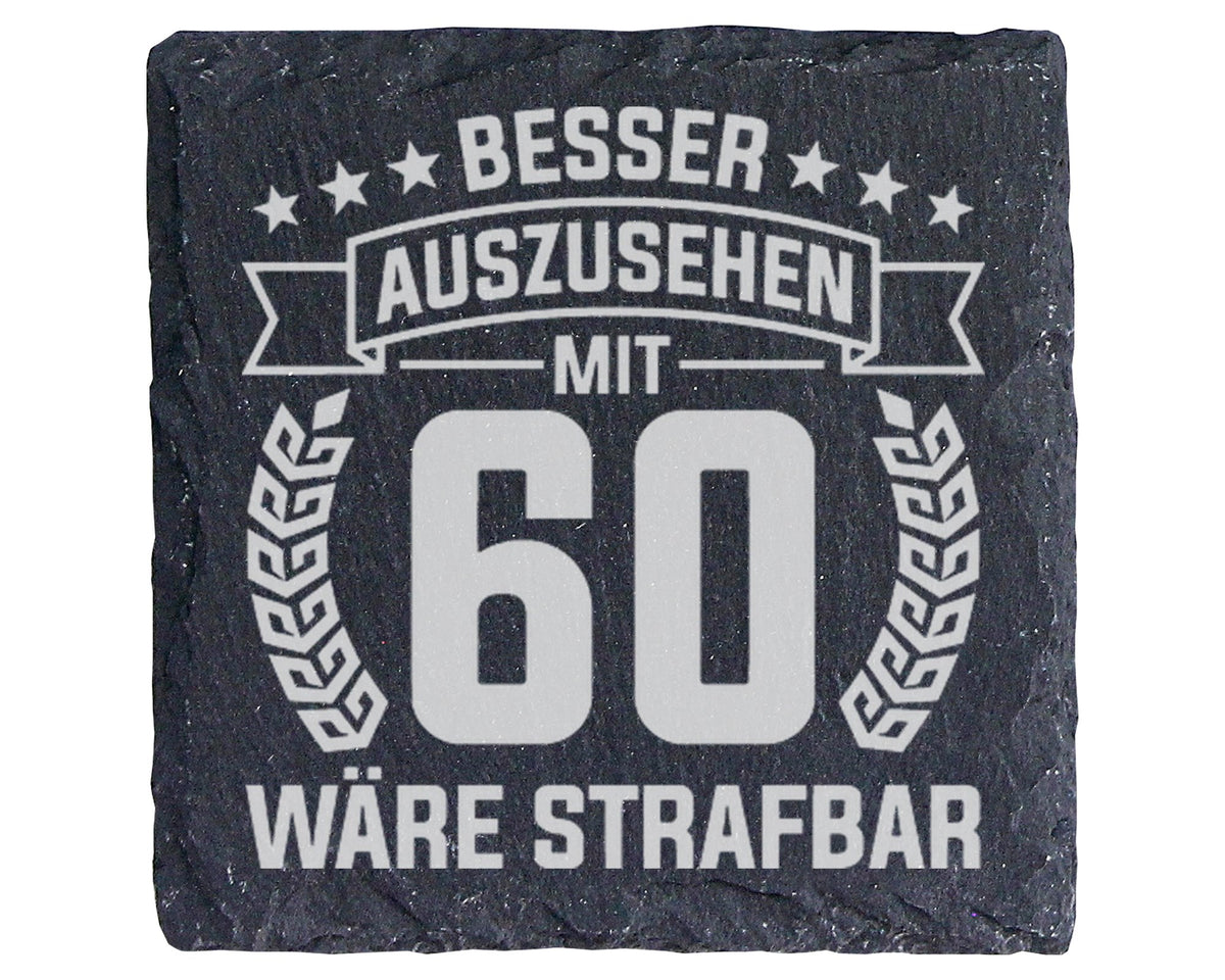 Schiefer Untersetzer 60 Geburtstag Besser Auszusehen Wäre Strafbar - L – Bild 1