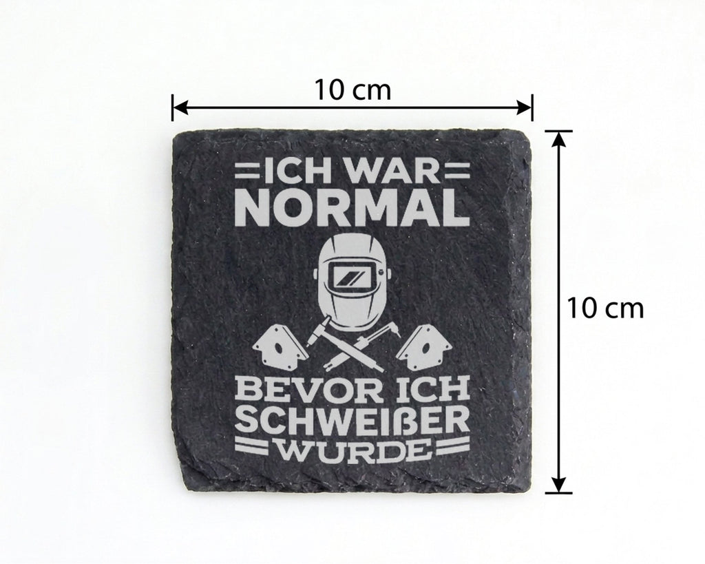 Schiefer Untersetzer Schweißer Ich War Normal Spruch - Geschenk Für Ha – Bild 4