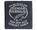 Schiefer Untersetzer Legendärer Journalist Spruch - Geschenk für Repor – Bild 1