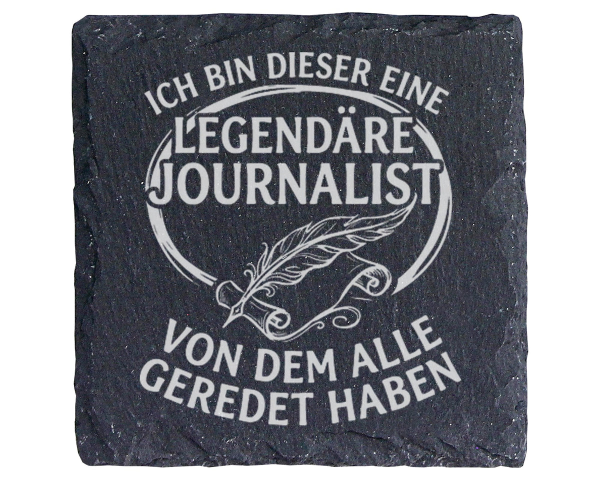 Schiefer Untersetzer Legendärer Journalist Spruch - Geschenk für Repor – Bild 1