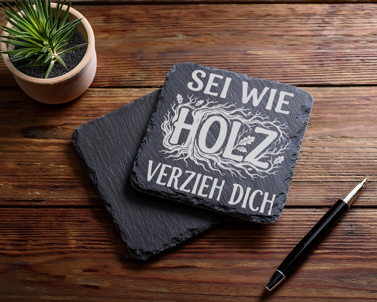 Schiefer Untersetzer Sei Wie Holz Verzieh Dich - Lustiges Geschenk für – Bild 5