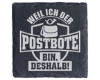 Schiefer Untersetzer Postbote Weil Ich Der Bin Deshalb - Lustiges Gesc – Bild 1