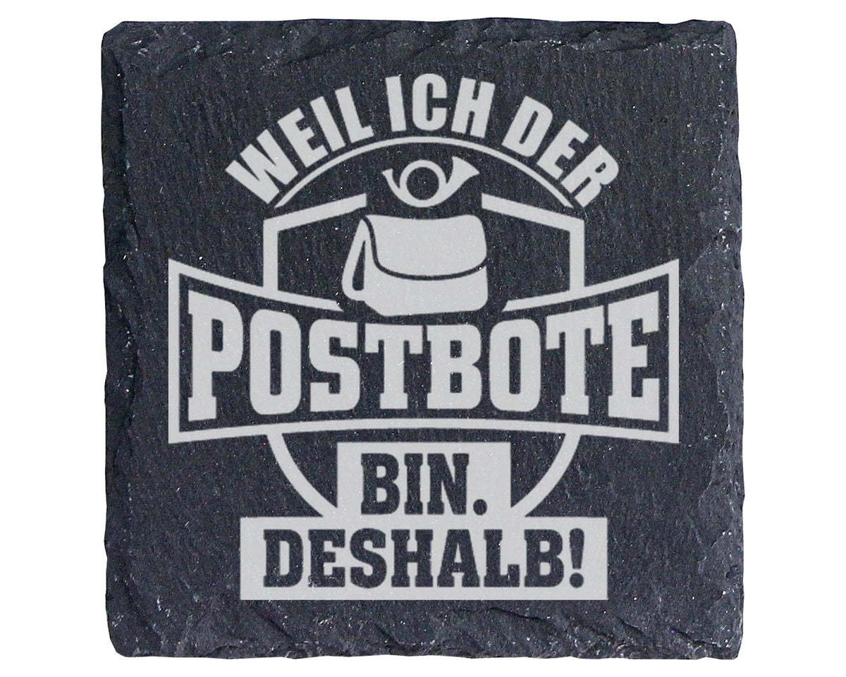 Schiefer Untersetzer Postbote Weil Ich Der Bin Deshalb - Lustiges Gesc – Bild 1