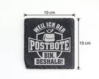 Schiefer Untersetzer Postbote Weil Ich Der Bin Deshalb - Lustiges Gesc – Bild 4