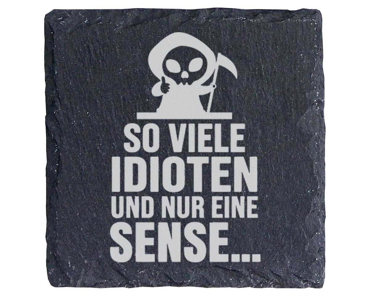Schiefer Untersetzer Sensenmann So Viele Idioten Nur Eine Sense - Lust – Bild 1