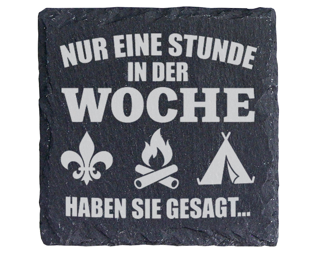 Schiefer Untersetzer Pfadfinder Nur Eine Stunde Woche Gesagt - Geschen – Bild 1