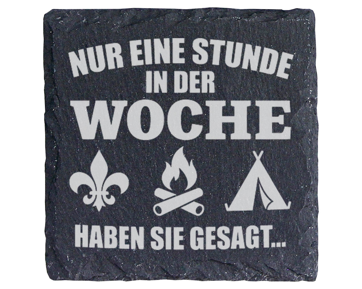 Schiefer Untersetzer Pfadfinder Nur Eine Stunde Woche Gesagt - Geschen – Bild 1