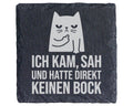 Schiefer Untersetzer Katze Keinen Bock Spruch - Lustiges Geschenk für  – Bild 1