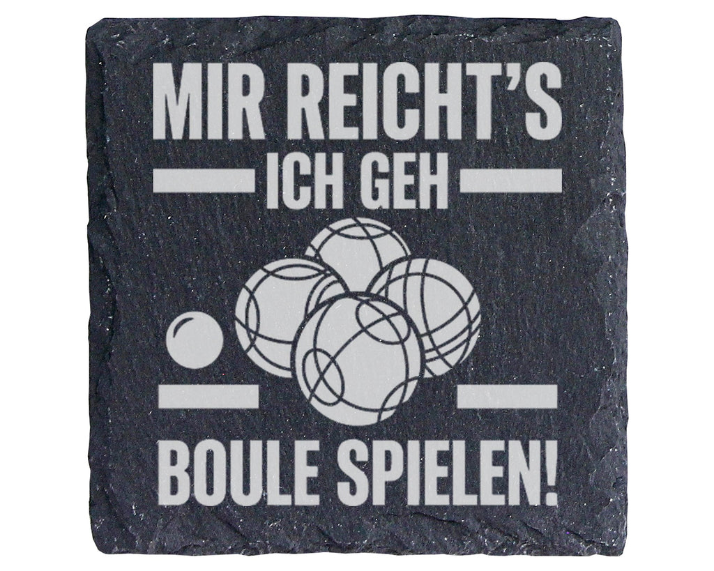 Schiefer Untersetzer Mir Reichts Ich Geh Boule Spielen - Lustiges Gesc – Bild 1