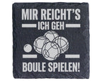 Schiefer Untersetzer Mir Reichts Ich Geh Boule Spielen - Lustiges Gesc – Bild 1