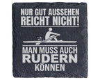 Schiefer Untersetzer Rudern Spruch Gut Aussehen Können - Geschenk Für  – Bild 1