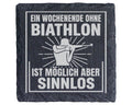 Schiefer Untersetzer Biathlon Ein Wochenende Ohne Ist Möglich Aber Sin – Bild 1