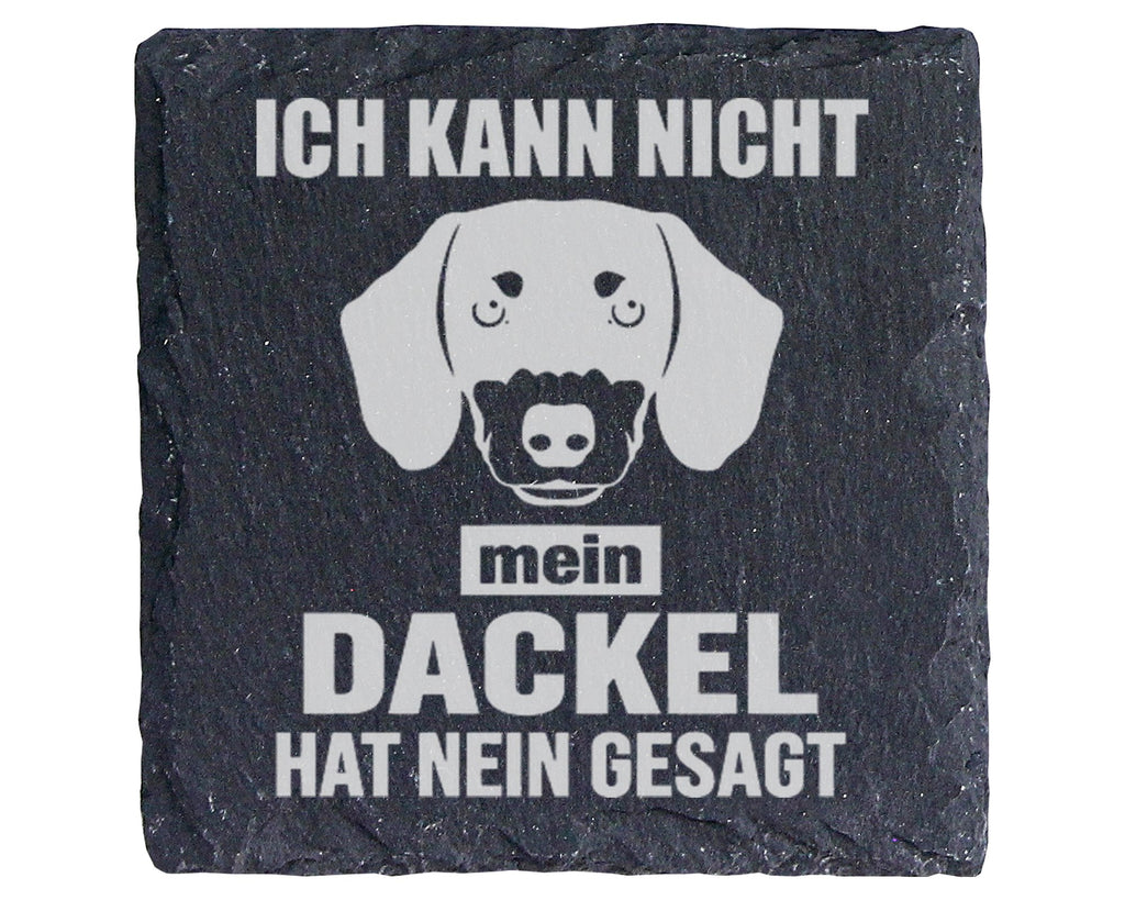 Schiefer Untersetzer Dackel Ich Kann Nicht Mein Hund Hat Nein Gesagt - – Bild 1