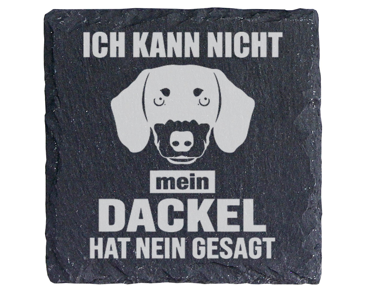 Schiefer Untersetzer Dackel Ich Kann Nicht Mein Hund Hat Nein Gesagt - – Bild 1