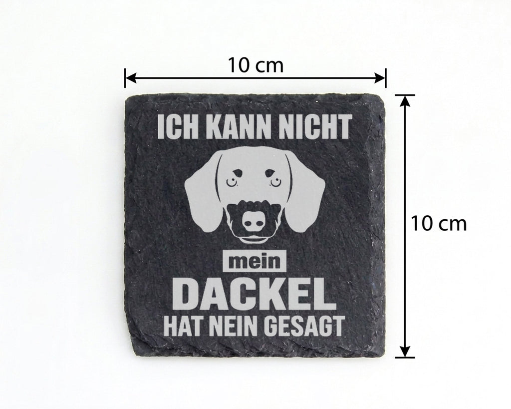 Schiefer Untersetzer Dackel Ich Kann Nicht Mein Hund Hat Nein Gesagt - – Bild 4