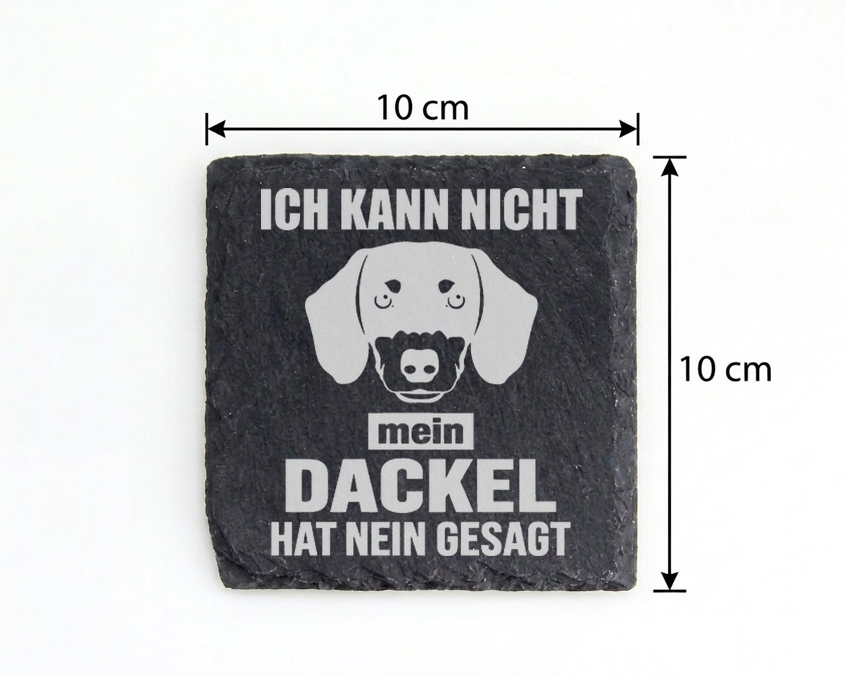 Schiefer Untersetzer Dackel Ich Kann Nicht Mein Hund Hat Nein Gesagt - – Bild 4