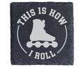 Schiefer Untersetzer Inliner This Is How I Roll - Lustiges Geschenk fü – Bild 1