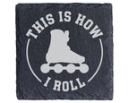 Schiefer Untersetzer Inliner This Is How I Roll - Lustiges Geschenk fü – Bild 1