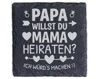 Schiefer Untersetzer Papa Willst Du Mama Heiraten Ich Würds Machen - G – Bild 1