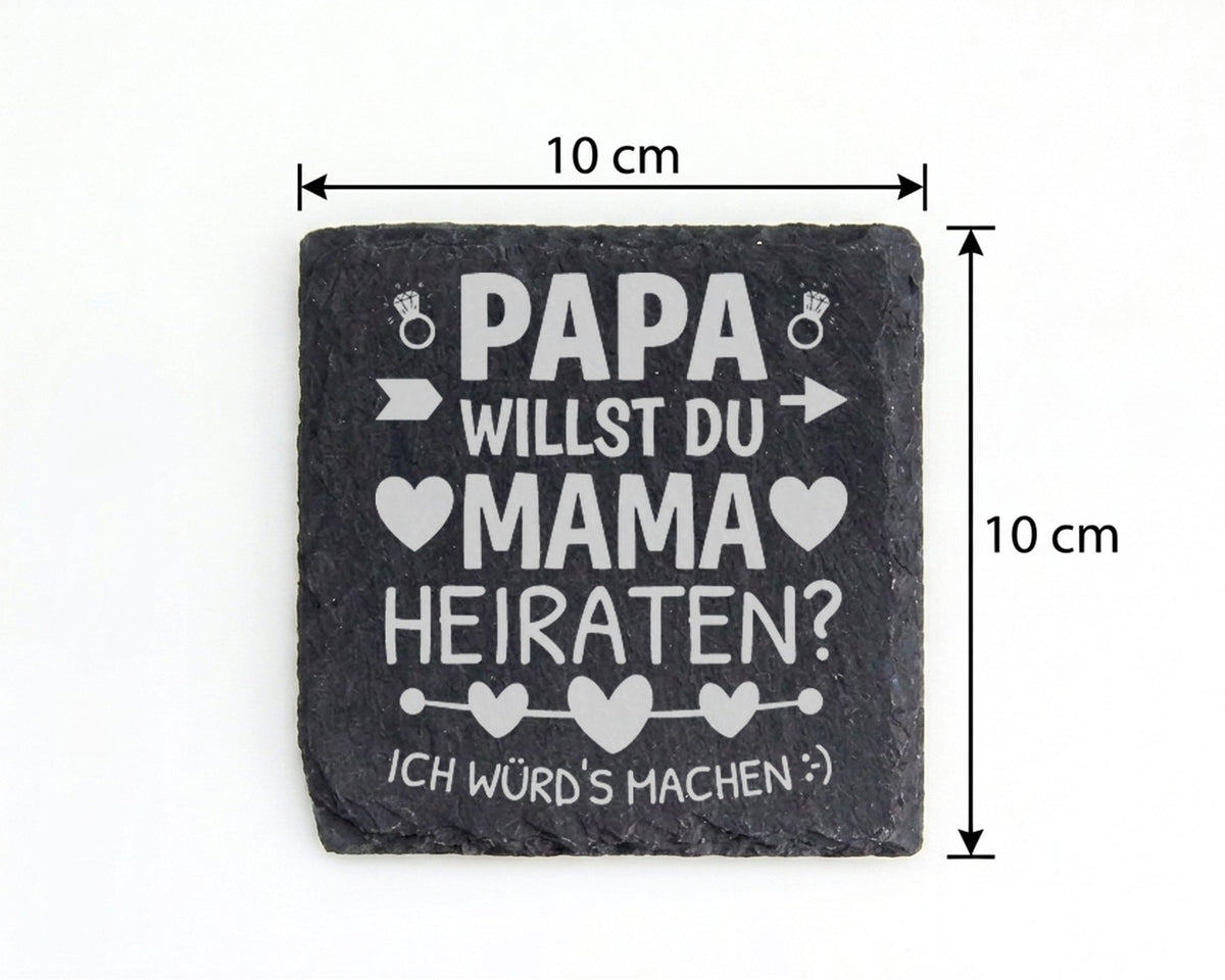 Schiefer Untersetzer Papa Willst Du Mama Heiraten Ich Würds Machen - G – Bild 4