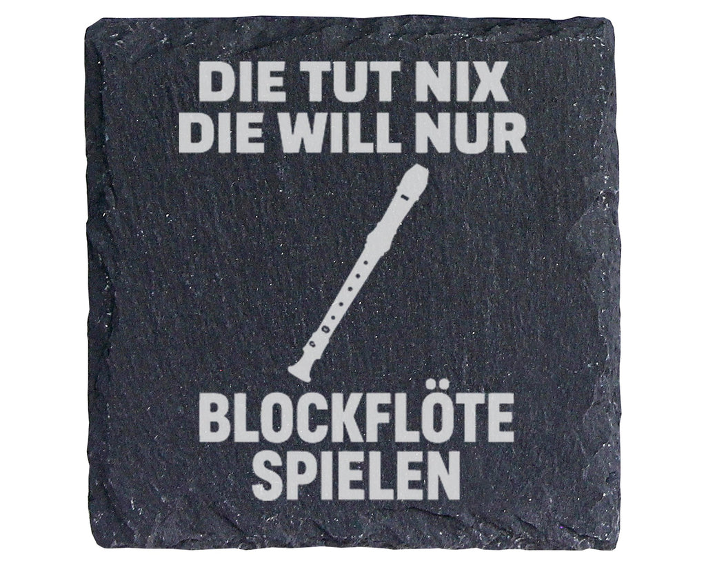 Schiefer Untersetzer Blockflöte Die Tut Nix Will Nur Spielen - Lustige – Bild 1