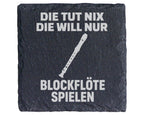 Schiefer Untersetzer Blockflöte Die Tut Nix Will Nur Spielen - Lustige – Bild 1