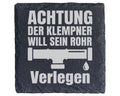 Schiefer Untersetzer Klempner Achtung Rohr Verlegen - Lustiges Geschen – Bild 1