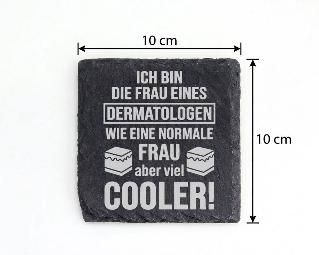 Schiefer Untersetzer Frau Eines Dermatologen Cooler Spruch - Geschenk  – Bild 4
