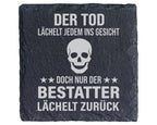 Schiefer Untersetzer Bestatter Spruch Der Tod Lächelt Zurück - Geschen – Bild 1