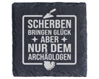 Schiefer Untersetzer Archäologe Scherben Bringen Glück Spruch - Gesche – Bild 1