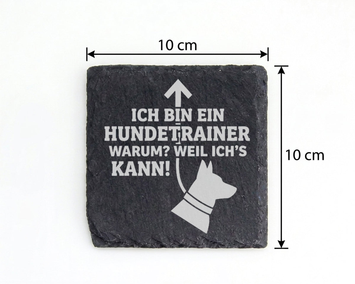 Schiefer Untersetzer Hundetrainer Weil Ichs Kann - Lustiges Geschenk f – Bild 4