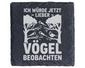 Schiefer Untersetzer Vögel Beobachten Spruch - Geschenk für Ornitholog – Bild 1