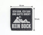 Schiefer Untersetzer Ich Kam Sah Und Hatte Direkt Kein Bock - Geschenk – Bild 4