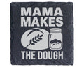 Schiefer Untersetzer Mama Makes The Dough Brot Backen - Geschenk für M – Bild 1