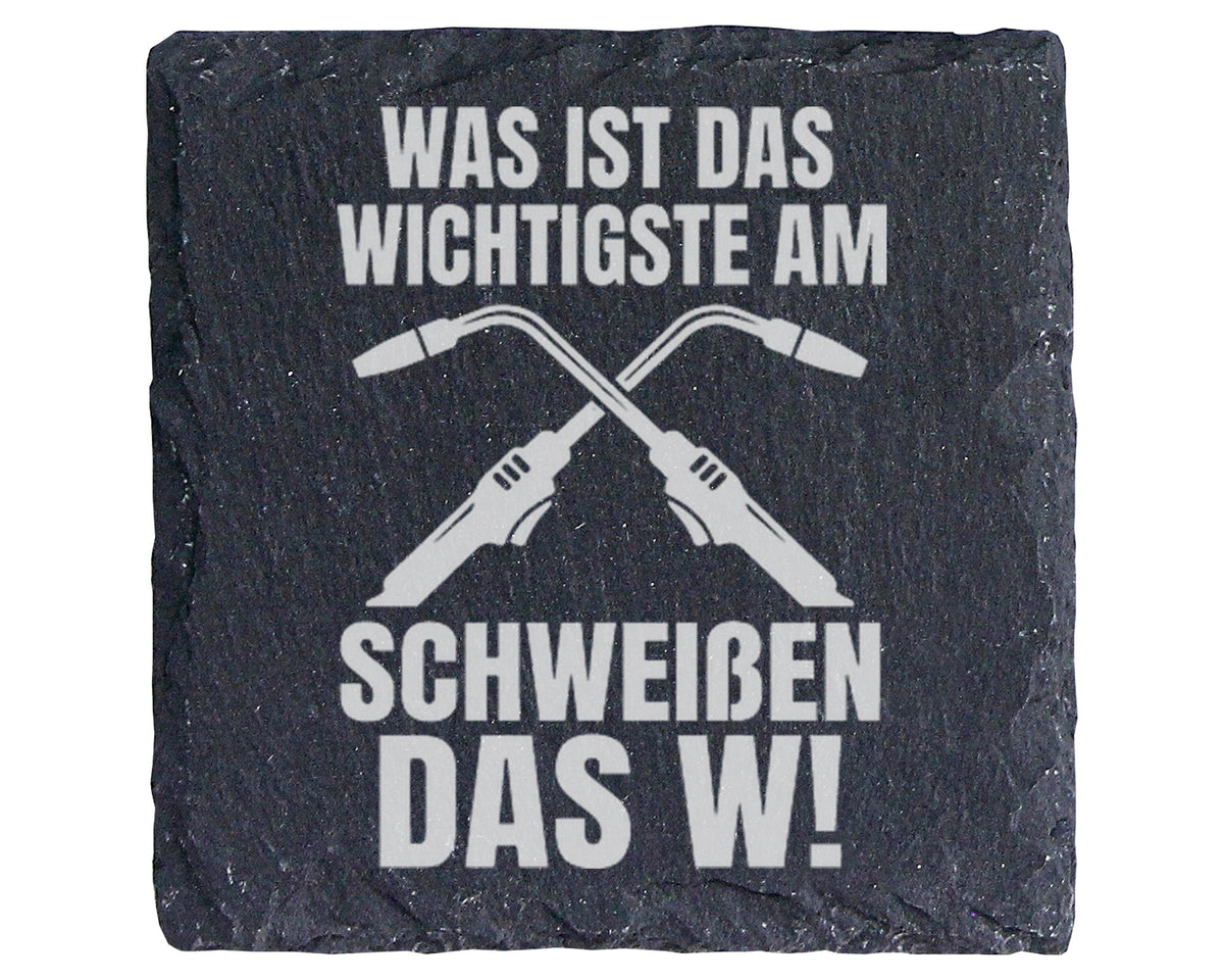 Schiefer Untersetzer Wichtigste am Schweißen Ist Das W - Geschenk für  – Bild 1