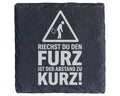 Schiefer Untersetzer Riechst Du Den Furz Ist Abstand Zu Kurz - Lustige – Bild 1