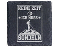 Schiefer Untersetzer Sondengänger Keine Zeit Ich Muss Sondeln - Gesche – Bild 1