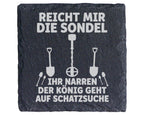 Schiefer Untersetzer König Auf Schatzsuche Spruch - Geschenk Für Sondl – Bild 1