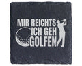 Schiefer Untersetzer Golfer Mir Reichts Ich Geh Golfen - Lustiges Gesc – Bild 1