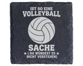 Schiefer Untersetzer Volleyball Ist Eine Sache - Lustiges Geschenk für – Bild 1