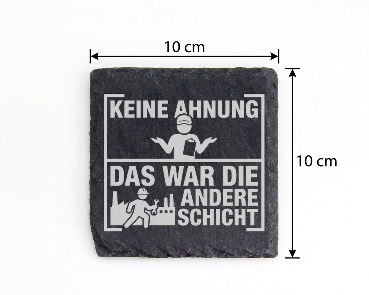 Schiefer Untersetzer Keine Ahnung Das War Andere Schicht - Geschenk fü – Bild 4