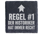 Schiefer Untersetzer Regel 1 Historiker Hat Immer Recht - Lustiges Ges – Bild 1